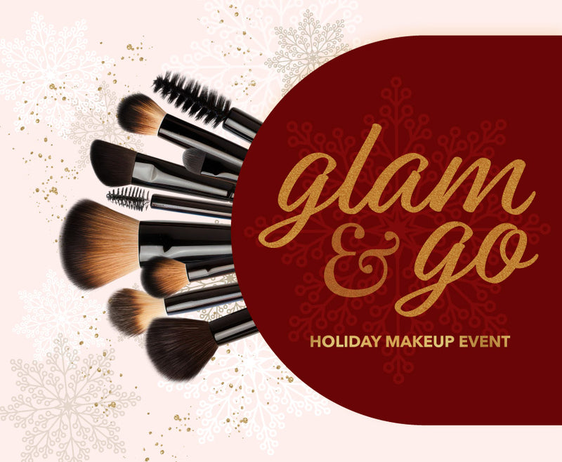 Glam and Go Holiday Makeup Event